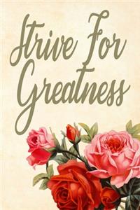 Strive for greatness