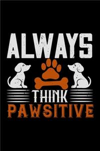 Always Think Pawsitive