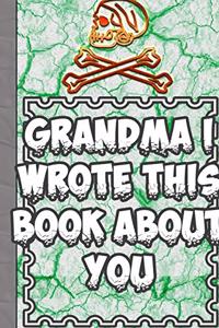 Grandma I Wrote This Book About You
