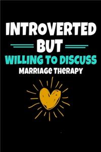 Introverted But Willing To Discuss Marriage Therapy: Dot Grid Page Notebook: Gift For Marriage Therapist