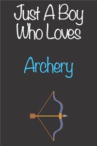Just A Boy Who Loves Archery