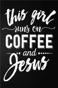 This Girl Runs On Coffee