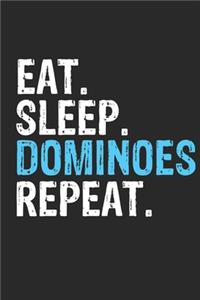 Eat Sleep Dominoes Repeat Funny Cool Gift for Dominoes Lovers Notebook A beautiful