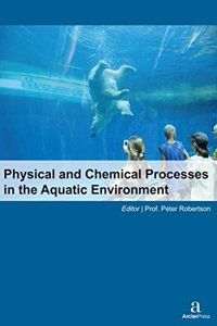 PHYSICAL AND CHEMICAL PROCESSES IN THE AQUATIC ENVIRONMENT