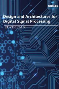 Design And Architectures For Digital Signal Processing