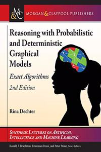 Reasoning with Probabilistic and Deterministic Graphical Models