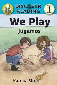 We Play/ Jugamos