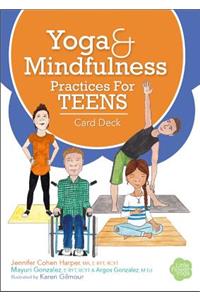 Yoga and Mindfulness Practices for Teens Card Deck