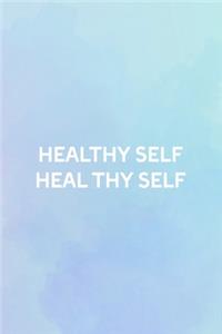 Healthy Self Heal Thy Self