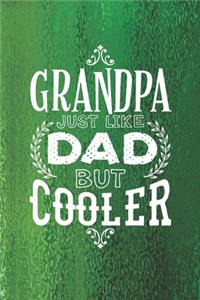 Grandpa Just Like Dads But Cooler