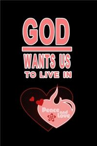 Notizbuch God wants us to live in peace and love (zweite Version)