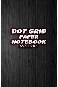 Dot Grid Paper Notebook A5 5.5x8.5