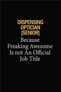 Dispensing Optician [senior] Because Freaking Awesome Is Not An Official Job Title