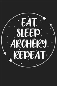 Eat. Sleep. Archery. Repeat
