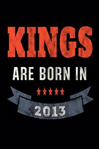 Kings Are Born In 2013