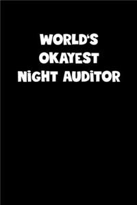 World's Okayest Night Auditor Notebook - Night Auditor Diary - Night Auditor Journal - Funny Gift for Night Auditor