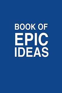 Book Of Epic Ideas Dot Grid Notebook Journal