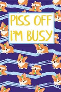 Piss Off I'm Busy