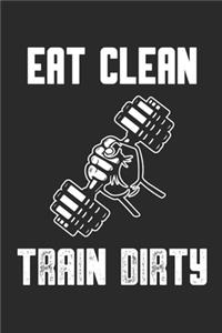 Eat Clean Train Dirty