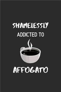 Shamelessly Addicted to Affogato