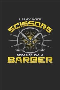 I play with scissors barber
