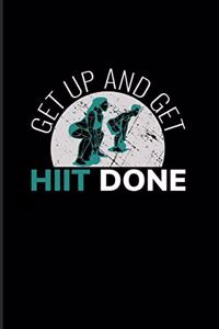 Get Up And Get Hiit Done