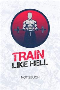 Train Like Hell