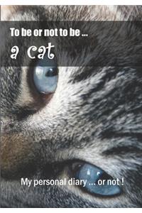 To be or not to be ... a cat