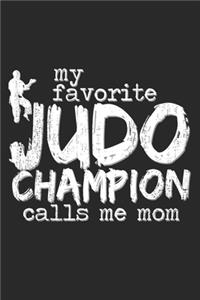My Favorite Judo Champion Calls Me Mom