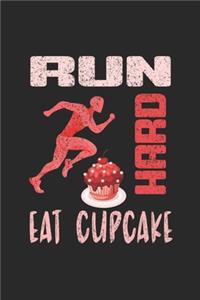 Run Hard Eat Cupcake