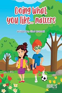 Doing What You Like... Matters