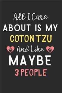 All I care about is my Coton Tzu and like maybe 3 people