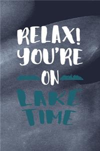 Relax You're On Lake Time