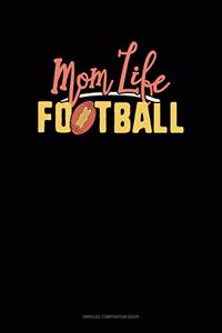 Mom Life Football