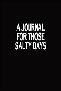 Journal For Those Salty Days