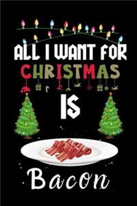All I Want For Christmas Is Bacon
