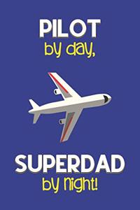Pilot by day, Superdad by night!