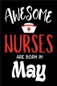 Awesome Nurses Are Born In May