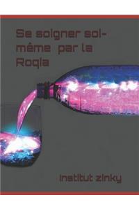 Se soigner soi-même par la Roqia