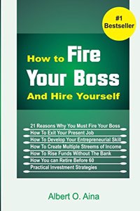 How To Fire Your Boss And Hire Yourself