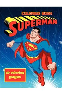 Superman Coloring Book: Coloring Book for Kids and Adults, This Amazing Coloring Book Will Make Your Kids Happier and Give Them Joy