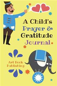 A Child's Prayer & Gratitude Journal