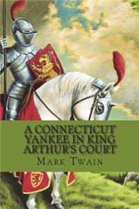 A Connecticut Yankee in King Arthur's Court