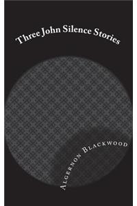 Three John Silence Stories