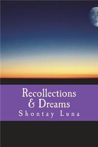 Recollections & Dreams