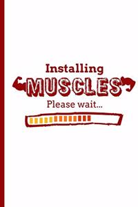 Installing Muscles Please Wait