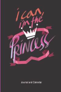 I Can, I'm the Princess Journal and Calendar