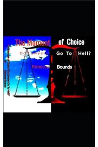 The Moment of Choice