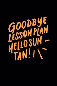 Goodbye Lesson Plan Hello Sun Tan