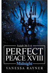 Perfect Peace Xviii
